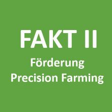 FAKT II - Förderung Precision Farming
